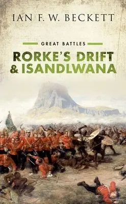 Rorke's Drift a Isandlwana: Veľké bitky - Rorke's Drift and Isandlwana: Great Battles