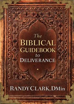 Biblický sprievodca oslobodením - The Biblical Guidebook to Deliverance