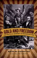 Zlato a sloboda: Politická ekonómia rekonštrukcie - Gold and Freedom: The Political Economy of Reconstruction