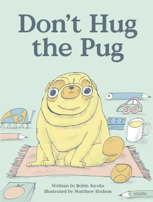 Neobjímajte mopslíka - Don't Hug the Pug