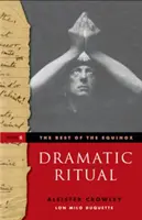 To najlepšie z Rovnodennosti, Dramatický rituál: II. diel - The Best of the Equinox, Dramatic Ritual: Volume II