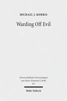 Odvrátenie zla: apotropajná tradícia vo zvitkoch od Mŕtveho mora a synoptických evanjeliách - Warding Off Evil: Apotropaic Tradition in the Dead Sea Scrolls and Synoptic Gospels