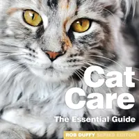 Starostlivosť o mačky: Základná príručka - Cat Care: The Essential Guide