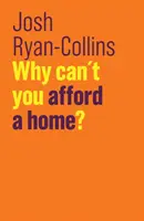 Prečo si nemôžete dovoliť bývanie? - Why Can't You Afford a Home?