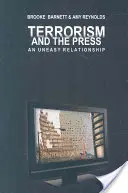 Terorizmus a tlač: Neľahký vzťah - Terrorism and the Press: An Uneasy Relationship
