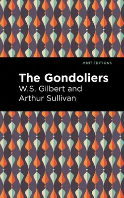 Gondoliéri - The Gondoliers
