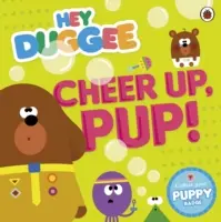 Hej Duggee: Dugege: Kniha pre deti: Vesel sa, šteniatko! - Hey Duggee: Cheer Up, Pup!