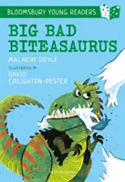 Big Bad Biteasaurus: Fialové knižné pásmo: Bloomsbury Young Reader - Fialová knižná skupina - Big Bad Biteasaurus: A Bloomsbury Young Reader - Purple Book Band