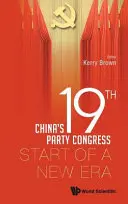 Čínsky 19. zjazd strany: Začiatok novej éry - China's 19th Party Congress: Start of a New Era