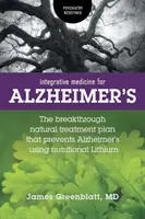 Integratívna medicína pri Alzheimerovej chorobe: Prelomový plán prírodnej liečby, ktorý zabraňuje Alzheimerovej chorobe pomocou výživového lítia - Integrative Medicine for Alzheimer's: The Breakthrough Natural Treatment Plan That Prevents Alzheimer's Using Nutritional Lithium