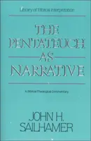 Pentateuch ako rozprávanie: Biblicko-teologický komentár - The Pentateuch as Narrative: A Biblical-Theological Commentary