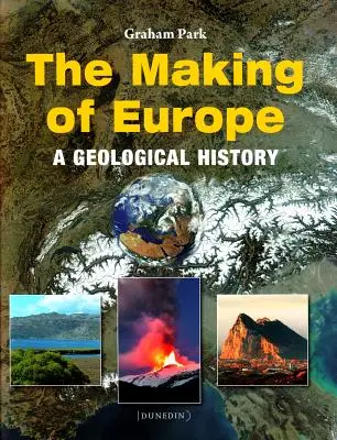 Tvorba Európy: Geologická história - The Making of Europe: A Geological History