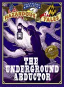 Podzemný únosca: An Abolitionist Tale about Harriet Tubman (Podvodník v úkryte) (An Abolitionist Tale about Harriet Tubman) - The Underground Abductor: An Abolitionist Tale about Harriet Tubman