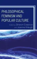 Filozofický feminizmus a populárna kultúra - Philosophical Feminism and Popular Culture