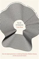 Umenie ponorenia: Ako digitálna generácia mení Hollywood, Madison Avenue a spôsob, akým rozprávame príbehy - The Art of Immersion: How the Digital Generation Is Remaking Hollywood, Madison Avenue, and the Way We Tell Stories