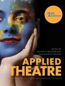Aplikované divadlo Druhé vydanie - Applied Theatre Second Edition