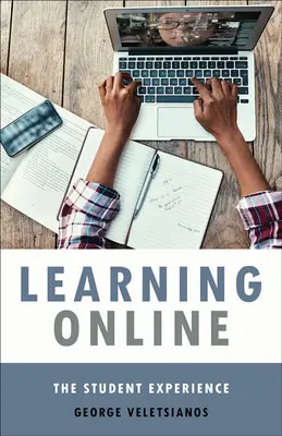 Učenie online: Skúsenosti študentov - Learning Online: The Student Experience
