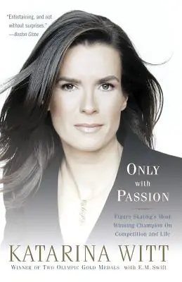 Len s vášňou: Najúspešnejší krasokorčuliarsky šampión o súťažení a živote - Only with Passion: Figure Skating's Most Winning Champion on Competition and Life