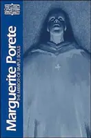 Marguerite Porete: Zrkadlo jednoduchých duší - Marguerite Porete: The Mirror of Simple Souls