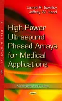 Vysokovýkonné ultrazvukové fázové polia pre lekárske aplikácie - High-Power Ultrasound Phased Arrays for Medical Applications