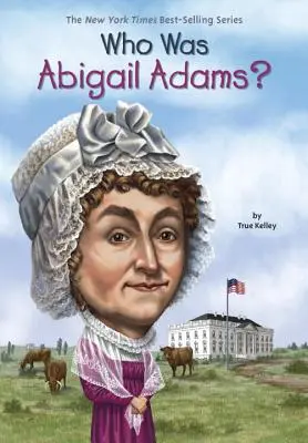 Kto bola Abigail Adamsová? - Who Was Abigail Adams?