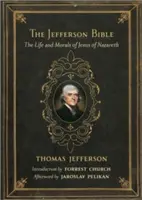 Jeffersonova Biblia: Život a morálka Ježiša Nazaretského - The Jefferson Bible: The Life and Morals of Jesus of Nazareth