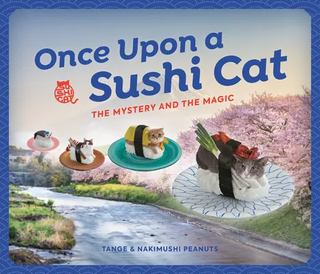Kedysi dávno mačka sushi: Záhada a kúzlo - Once Upon a Sushi Cat: The Mystery and the Magic