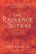 The Radiance Sutras: Brány k joge zázraku a rozkoše: 112 brán k joge zázraku a rozkoše - The Radiance Sutras: 112 Gateways to the Yoga of Wonder and Delight