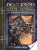 Drakopédia Veľkí draci - terénny sprievodca a kresliaci denník pre umelcov - Dracopedia the Great Dragons - An Artist's Field Guide and Drawing Journal