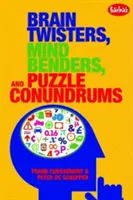 Mozgové závity, hlavolamy a rébusy - Brain Twisters, Mind Benders, and Puzzle Conundrums