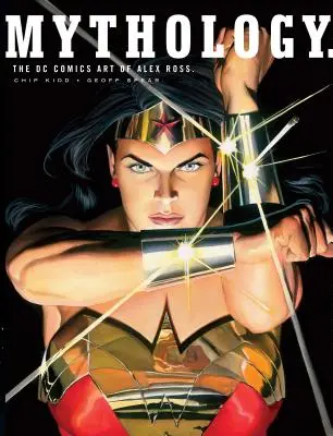 Mytológia: Umenie Alexa Rossa v DC Comics - Mythology: The DC Comics Art of Alex Ross