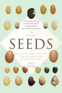 Triumf semien: Ako zrná, orechy, jadrá, strukoviny a jadierka dobyli rastlinnú ríšu a formovali dejiny ľudstva - The Triumph of Seeds: How Grains, Nuts, Kernels, Pulses, and Pips Conquered the Plant Kingdom and Shaped Human History