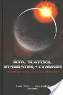 Sithovia, zabijaci, hviezdne brány + kyborgovia: Moderná mytológia v novom tisícročí - Sith, Slayers, Stargates, + Cyborgs: Modern Mythology in the New Millennium