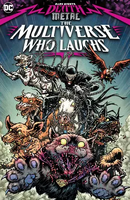 Temné noci: Death Metal: Multivesmír, ktorý sa smeje - Dark Nights: Death Metal: The Multiverse Who Laughs