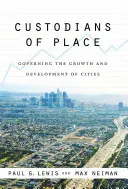 Správcovia miesta: Riadenie rastu a rozvoja miest - Custodians of Place: Governing the Growth and Development of Cities