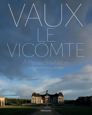 Vaux-Le-Vicomte: Súkromné pozvanie - Vaux-Le-Vicomte: A Private Invitation
