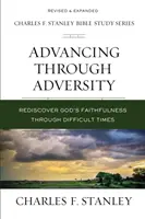 Napredovanie v nešťastí: Znovuobjavte Božiu vernosť v ťažkých časoch - Advancing Through Adversity: Rediscover God's Faithfulness Through Difficult Times