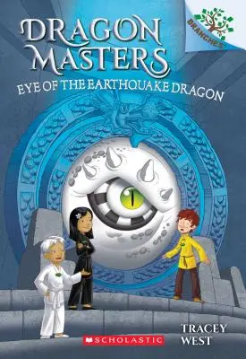 Oko draka zemetrasenia: Kniha o vetvách (Majstri drakov #13), 13 - Eye of the Earthquake Dragon: A Branches Book (Dragon Masters #13), 13
