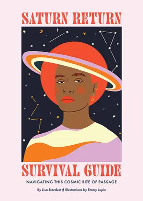 Sprievodca prežitím návratu Saturna: Navigácia v tomto kozmickom obrade prechodu - Saturn Return Survival Guide: Navigating This Cosmic Rite of Passage