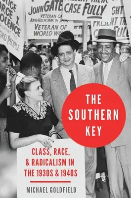 Južanský kľúč: Trieda, rasa a radikalizmus v 30. a 40. rokoch 20. storočia - The Southern Key: Class, Race, and Radicalism in the 1930s and 1940s