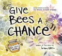 Dajte včelám šancu - Give Bees a Chance