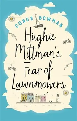 Strach Hughieho Mittmana z kosačiek na trávu - Hughie Mittman's Fear of Lawnmowers
