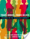 Trans telá, trans ja: A Resource for Transgender Community (Zdroj pre transrodovú komunitu) - Trans Bodies, Trans Selves: A Resource for the Transgender Community