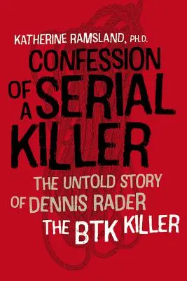 Spoveď sériového vraha: Príbeh Dennisa Radera, vraha z Btk - Confession of a Serial Killer: The Untold Story of Dennis Rader, the Btk Killer