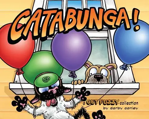 Catabunga!: Zbierka Get Fuzzy - Catabunga!: A Get Fuzzy Collection