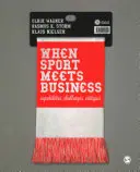 Keď sa šport stretne s biznisom: Všade tam, kde sa podniká: možnosti, výzvy, kritika - When Sport Meets Business: Capabilities, Challenges, Critiques