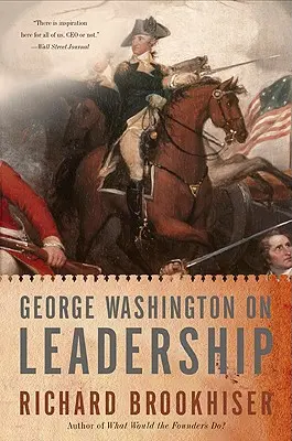 George Washington o vodcovstve - George Washington on Leadership