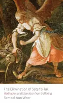 Odstránenie satanovho chvosta: Meditácia a oslobodenie od utrpenia - Elimination of Satan's Tail: Meditation and Liberation from Suffering