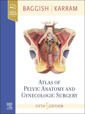Atlas panvovej anatómie a gynekologickej chirurgie - Atlas of Pelvic Anatomy and Gynecologic Surgery