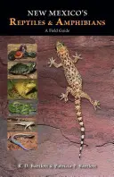Plazy a obojživelníky Nového Mexika: Terénny sprievodca - New Mexico's Reptiles and Amphibians: A Field Guide